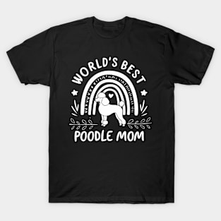 World's Best Poodle Mom Rainbow Heart Love T-Shirt